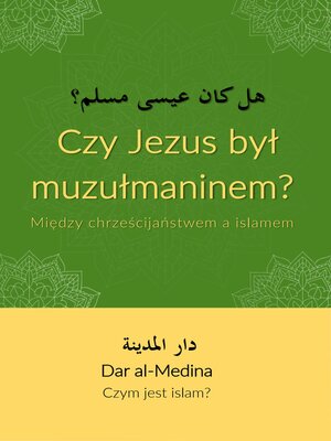 cover image of Czy Jezus był muzułmaninem? Między chrześcijaństwem a islamem